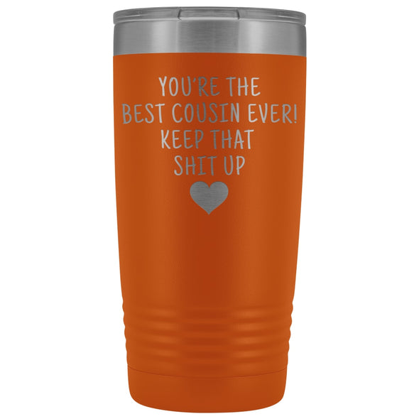 Unique Cousin Gift: Funny Travel Mug Best Cousin Ever! Vacuum Tumbler | Gifts for Cousin $29.99 | Orange Tumblers