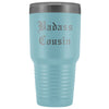 Unique Cousin Gift: Old English Badass Cousin Insulated Tumbler 30 oz $38.95 | Light Blue Tumblers