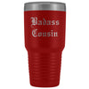 Unique Cousin Gift: Old English Badass Cousin Insulated Tumbler 30 oz $38.95 | Red Tumblers