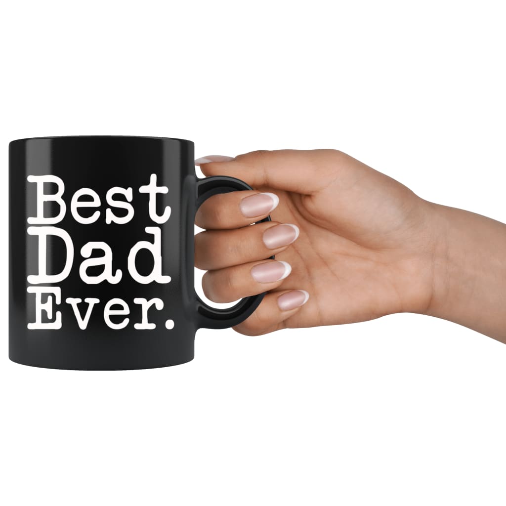 Unique Dad Mug: Best Dad Ever Gift Father's Day Gift for Dad Best Birthday Gift Christmas Gift Dad Coffee Mug Tea Cup Black — photo 3