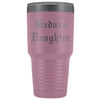 Unique Daughter Gift: Old English Badass Daughter Insulated Tumbler 30 oz $38.95 | Light Purple Tumblers