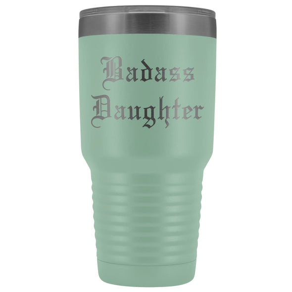 Unique Daughter Gift: Old English Badass Daughter Insulated Tumbler 30 oz $38.95 | Teal Tumblers