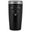Unique Daughter Gifts: Best Daughter Ever! Insulated Tumbler $29.99 | Black Tumblers