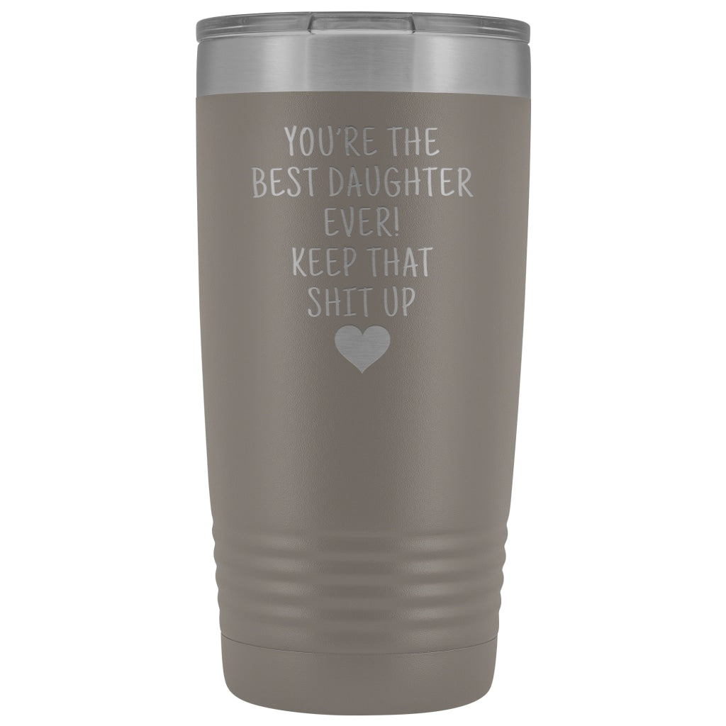 Unique Daughter Gifts: Best Daughter Ever! Insulated Tumbler $29.99 | Pewter Tumblers