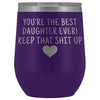 Unique Daughter Gifts: Best Daughter Ever! Insulated Wine Tumbler 12oz $29.99 | Purple Wine Tumbler