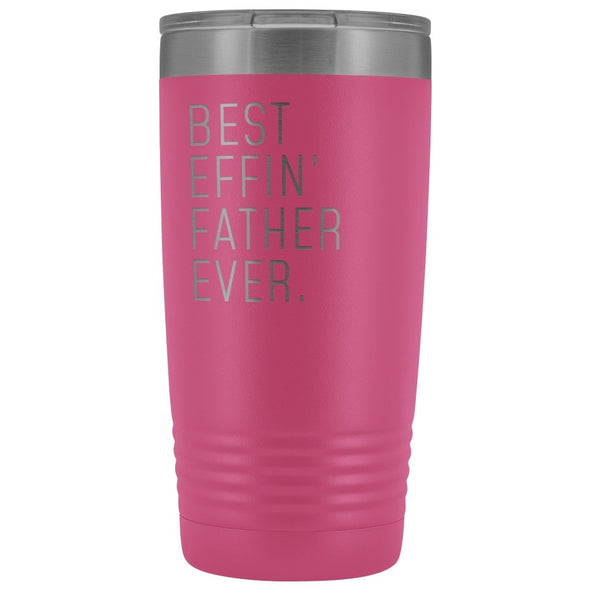 Unique Father Gift: Best Effin Father Ever. Insulated Tumbler 20oz $29.99 | Pink Tumblers