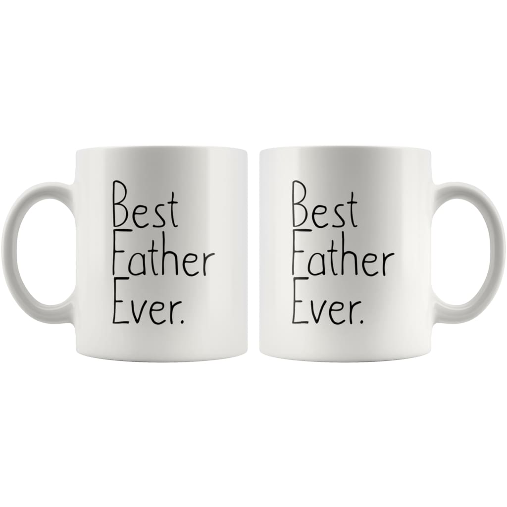 Unique Father Gift: Best Father Ever Mug Fathers Day Gift Birthday Gift New Dad Gift Coffee Mug Tea Cup White $14.99 | Drinkware