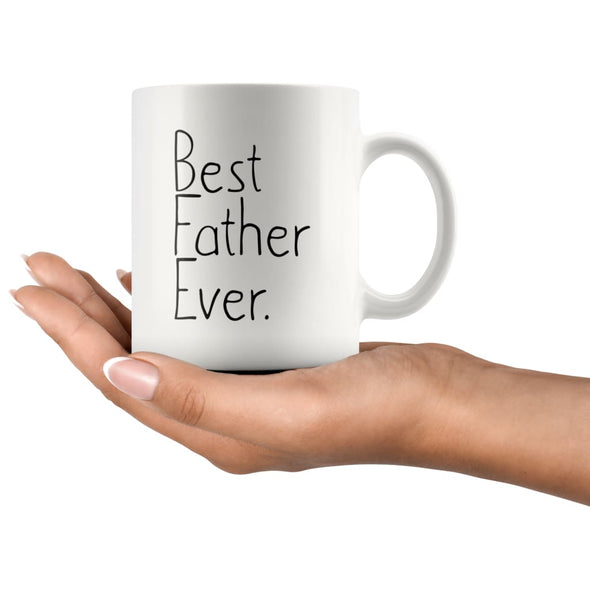Unique Father Gift: Best Father Ever Mug Fathers Day Gift Birthday Gift New Dad Gift Coffee Mug Tea Cup White $14.99 | Drinkware