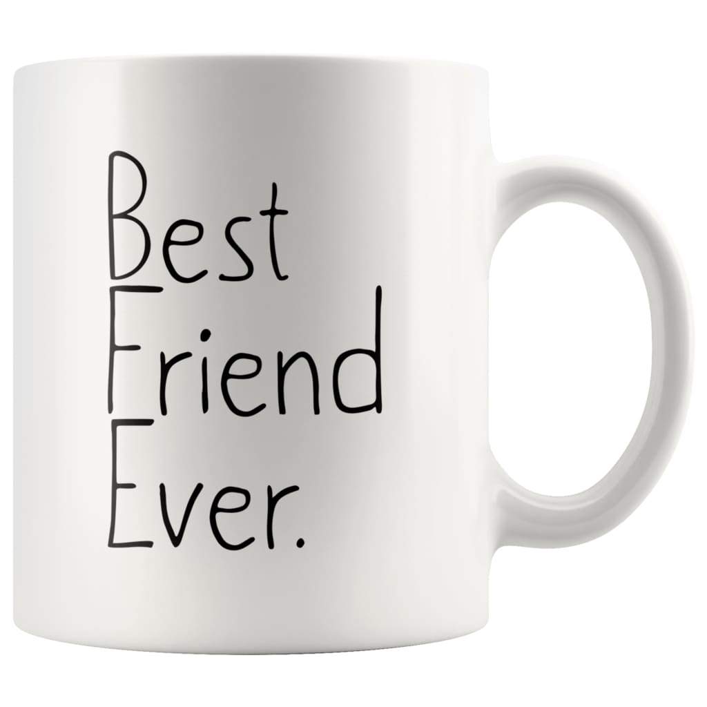 Unique Friend Gift: Best Friend Ever Mug Graduation Gifts for Friend Birthday Gift Thank You Gift Coffee Mug Tea Cup White — photo 1