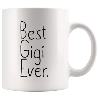 Unique Gigi Gift: Best Gigi Ever Mug Mothers Day Gift Birthday Gift Christmas Gift New Gigi Gift Coffee Mug Tea Cup White $14.99 | 11 oz