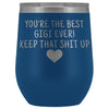 Unique Gigi Gifts: Best Gigi Ever! Insulated Wine Tumbler 12oz $29.99 | Blue Wine Tumbler
