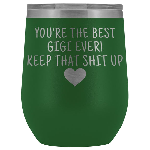 Unique Gigi Gifts: Best Gigi Ever! Insulated Wine Tumbler 12oz $29.99 | Green Wine Tumbler