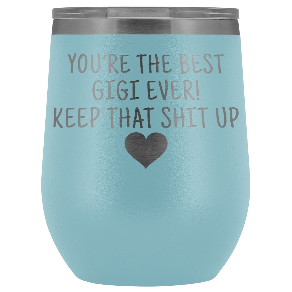 Unique Gigi Gifts: Best Gigi Ever! Insulated Wine Tumbler 12oz $29.99 | Light Blue Wine Tumbler