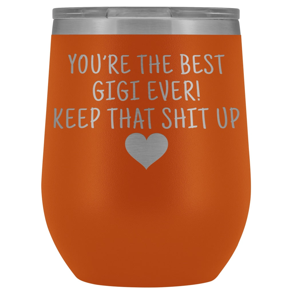 Unique Gigi Gifts: Best Gigi Ever! Insulated Wine Tumbler 12oz $29.99 | Orange Wine Tumbler