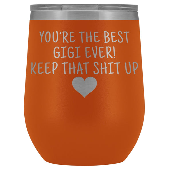 Unique Gigi Gifts: Best Gigi Ever! Insulated Wine Tumbler 12oz $29.99 | Orange Wine Tumbler