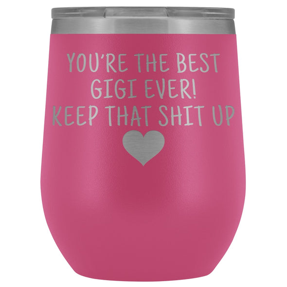 Unique Gigi Gifts: Best Gigi Ever! Insulated Wine Tumbler 12oz $29.99 | Pink Wine Tumbler