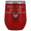 Unique Gigi Gifts: Best Gigi Ever! Insulated Wine Tumbler 12oz $29.99 | Red Wine Tumbler