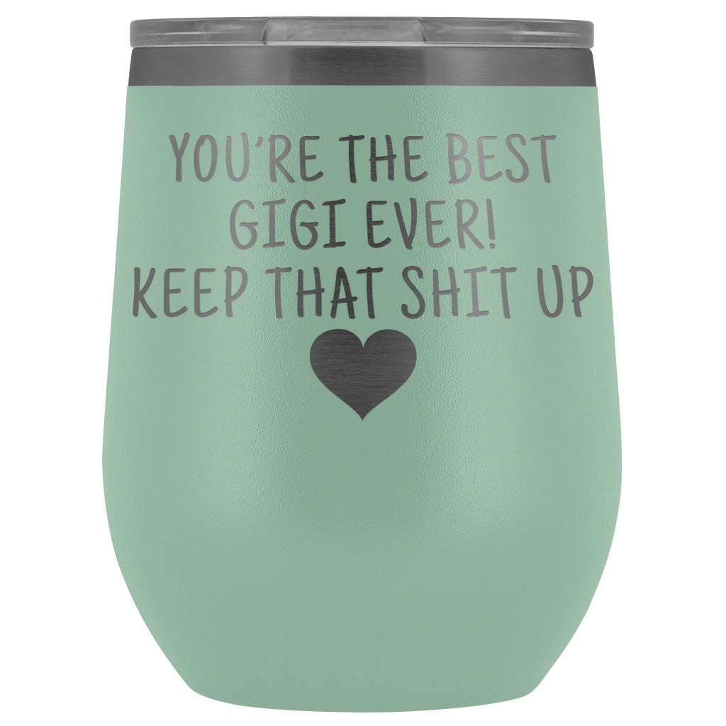Unique Gigi Gifts: Best Gigi Ever! Insulated Wine Tumbler 12oz $29.99 | Teal Wine Tumbler