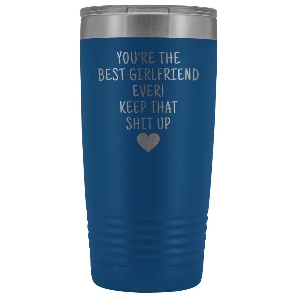 Unique Girlfriend Gift: Funny Travel Mug Best Girlfriend Ever! Vacuum Tumbler | Gifts for Girlfriend $29.99 | Blue Tumblers