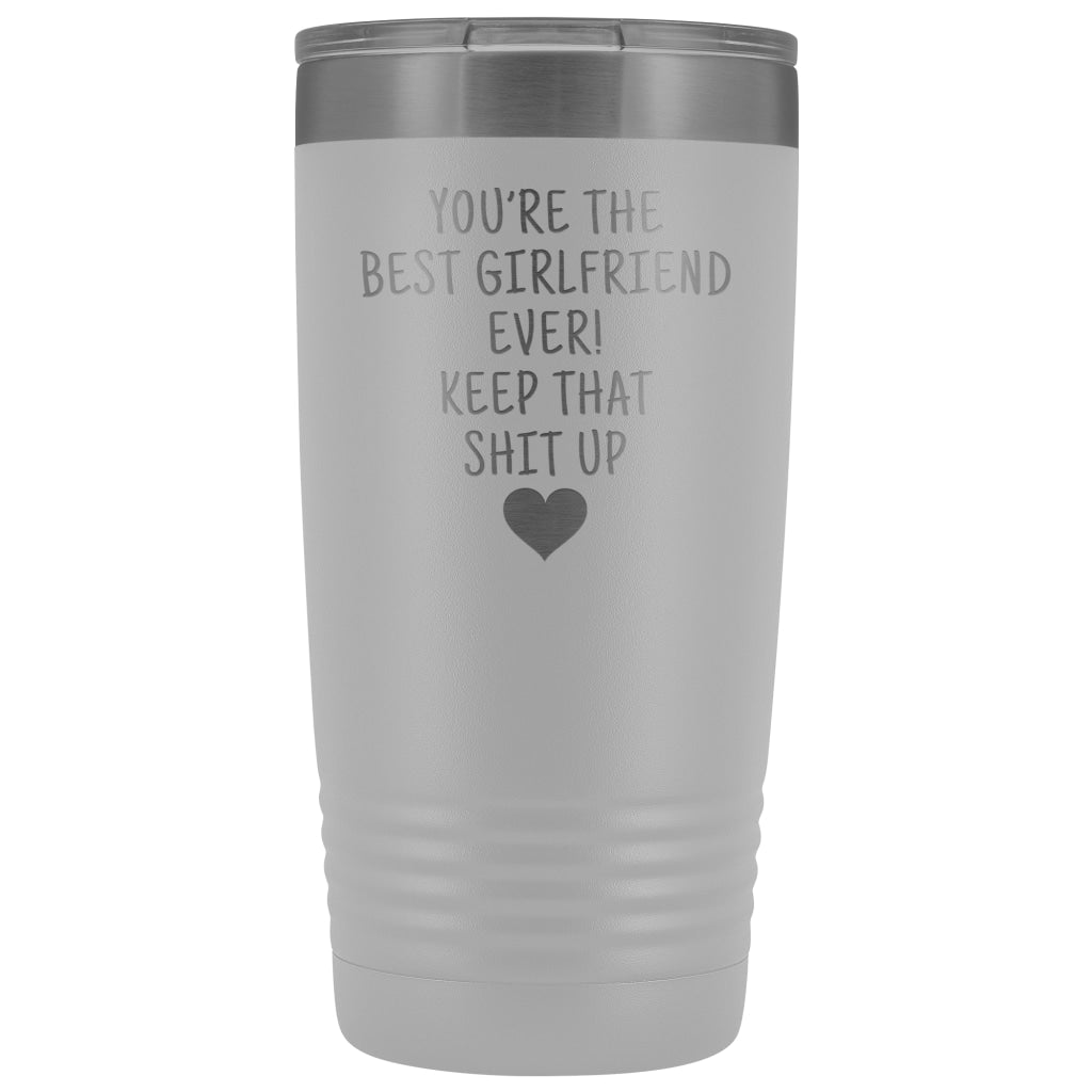 Unique Girlfriend Gift: Funny Travel Mug Best Girlfriend Ever! Vacuum Tumbler | Gifts for Girlfriend $29.99 | White Tumblers