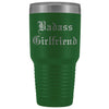 Unique Girlfriend Gift: Old English Badass Girlfriend Insulated Tumbler 30 oz $38.95 | Green Tumblers