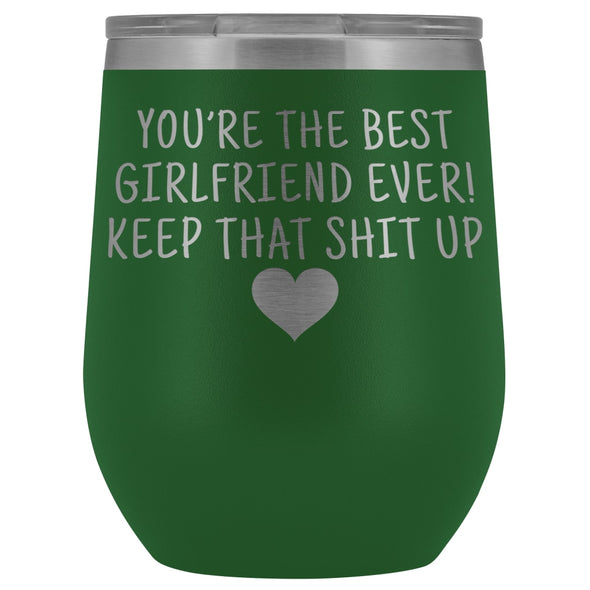 Unique Girlfriend Gifts: Best Girlfriend Ever! Insulated Wine Tumbler 12oz $29.99 | Green Wine Tumbler