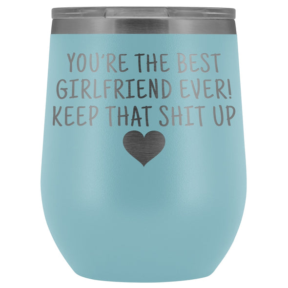 Unique Girlfriend Gifts: Best Girlfriend Ever! Insulated Wine Tumbler 12oz $29.99 | Light Blue Wine Tumbler