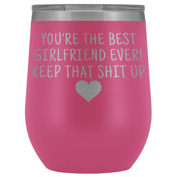 Unique Girlfriend Gifts: Best Girlfriend Ever! Insulated Wine Tumbler 12oz $29.99 | Pink Wine Tumbler