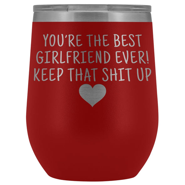 Unique Girlfriend Gifts: Best Girlfriend Ever! Insulated Wine Tumbler 12oz $29.99 | Red Wine Tumbler