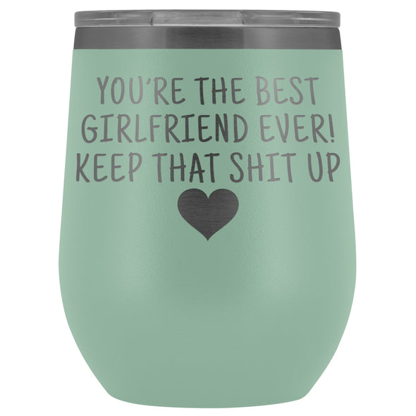 Unique Girlfriend Gifts: Best Girlfriend Ever! Insulated Wine Tumbler 12oz $29.99 | Teal Wine Tumbler