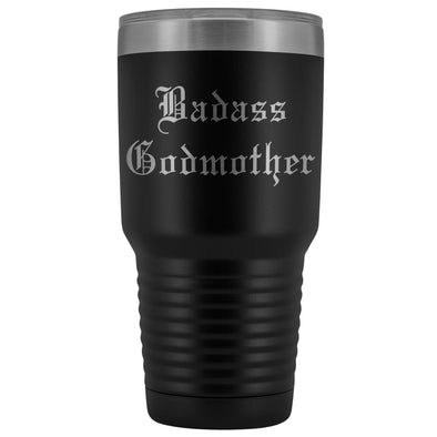Unique Godmother Gift: Personalized Old English Badass Godmother Insulated Tumbler 30oz $38.95 | Black Tumblers