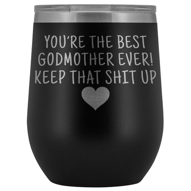Unique Godmother Gifts: Best Godmother Ever! Insulated Wine Tumbler 12oz $29.99 | Black Wine Tumbler