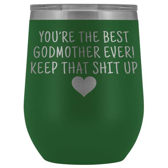 Unique Godmother Gifts: Best Godmother Ever! Insulated Wine Tumbler 12oz $29.99 | Green Wine Tumbler