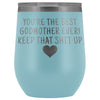 Unique Godmother Gifts: Best Godmother Ever! Insulated Wine Tumbler 12oz $29.99 | Light Blue Wine Tumbler