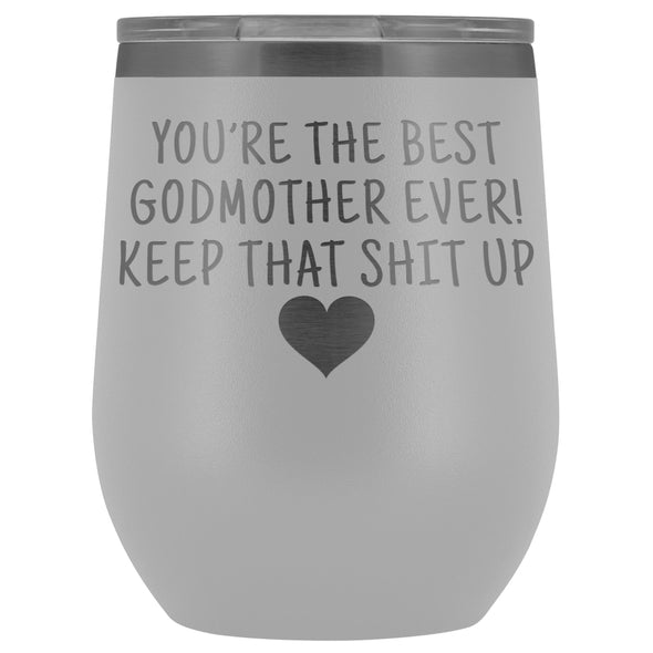 Unique Godmother Gifts: Best Godmother Ever! Insulated Wine Tumbler 12oz $29.99 | White Wine Tumbler