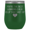 Unique Grandma Gifts: Best Grandma Ever! Insulated Wine Tumbler 12oz $29.99 | Green Wine Tumbler