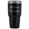 Unique Grandpa Gift: Personalized Badass Grandpa Fathers Day Old English Insulated Tumbler 30 oz $38.95 | Black Tumblers