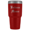 Unique Mama Gift: Personalized Old English Badass Mama Birthday Gift Insulated Tumbler 30 oz $38.95 | Red Tumblers