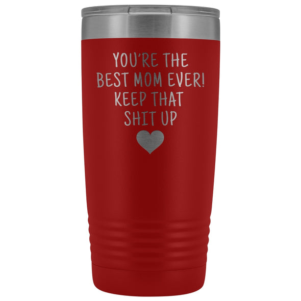 Unique Mom Gift: Funny Travel Mug Best Mom Ever! Vacuum Tumbler | Gifts for Mom $29.99 | Red Tumblers