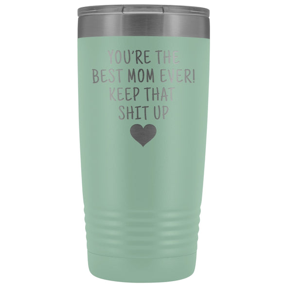 Unique Mom Gift: Funny Travel Mug Best Mom Ever! Vacuum Tumbler | Gifts for Mom $29.99 | Teal Tumblers