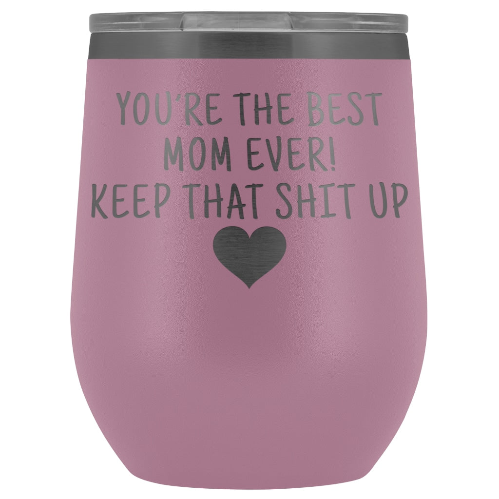 Unique Mom Gifts: Best Mom Ever! Insulated Wine Tumbler 12oz $29.99 | Light Purple Wine Tumbler