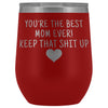 Unique Mom Gifts: Best Mom Ever! Insulated Wine Tumbler 12oz $29.99 | Red Wine Tumbler