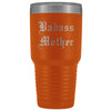 Unique Mother Gift: Old English Badass Mother Birthday Baby Shower Insulated Tumbler 30 oz $38.95 | Orange Tumblers