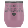 Unique Mother Gifts: Best Mother Ever! Insulated Wine Tumbler 12oz $29.99 | Light Purple Wine Tumbler