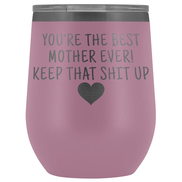 Unique Mother Gifts: Best Mother Ever! Insulated Wine Tumbler 12oz $29.99 | Light Purple Wine Tumbler