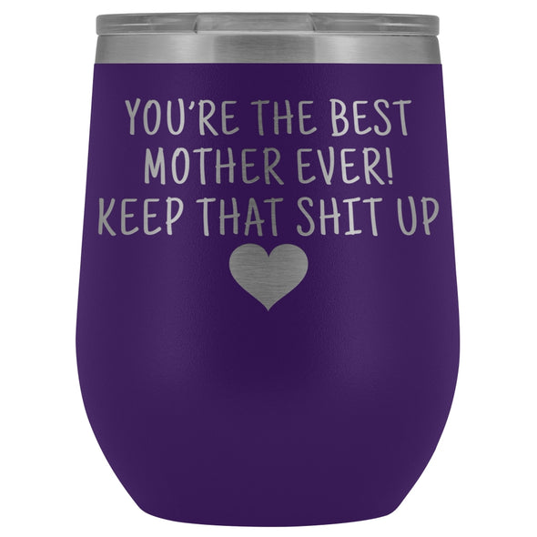 Unique Mother Gifts: Best Mother Ever! Insulated Wine Tumbler 12oz $29.99 | Purple Wine Tumbler