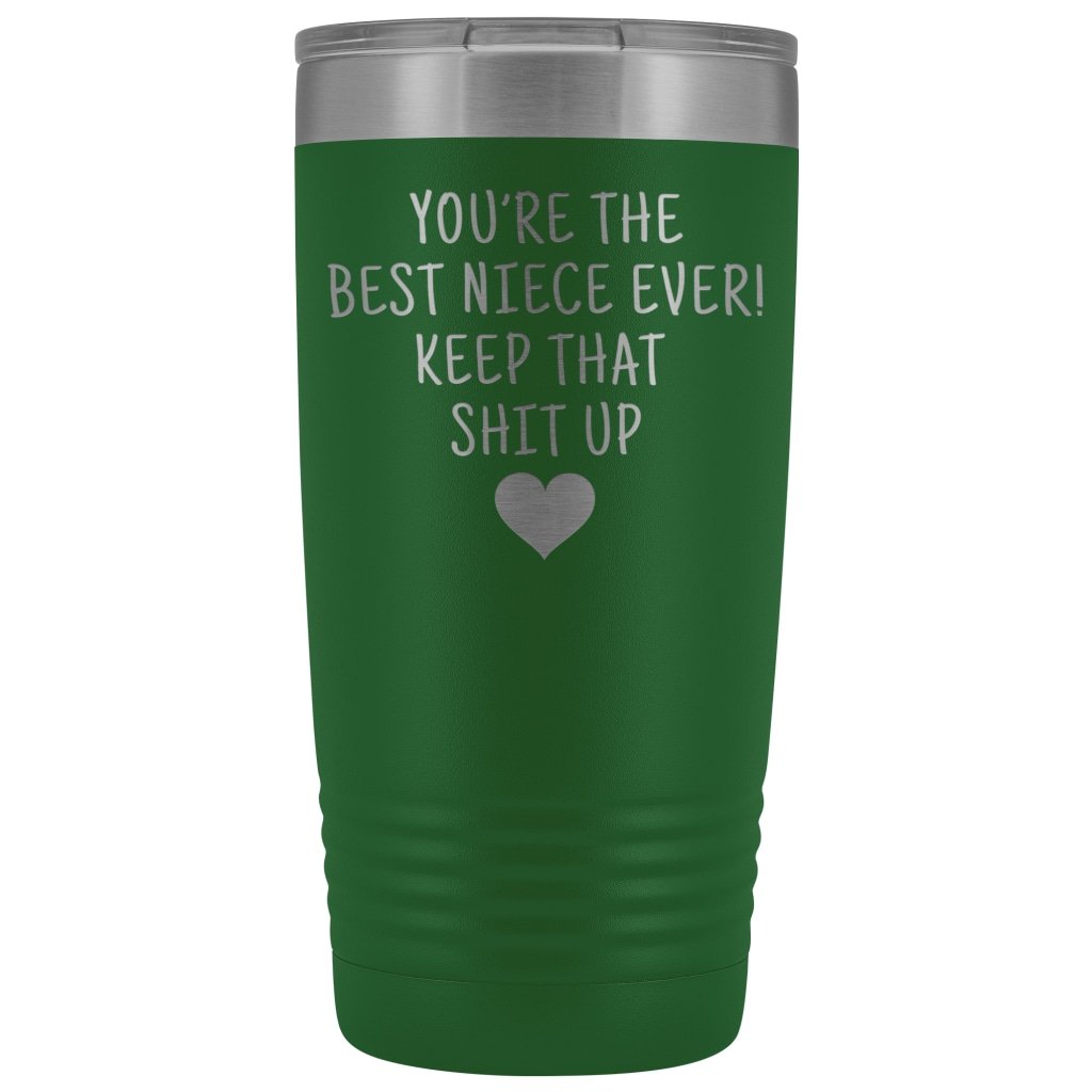 Unique Niece Gift: Funny Travel Mug Best Niece Ever! Vacuum Tumbler | Gifts for Niece $29.99 | Green Tumblers