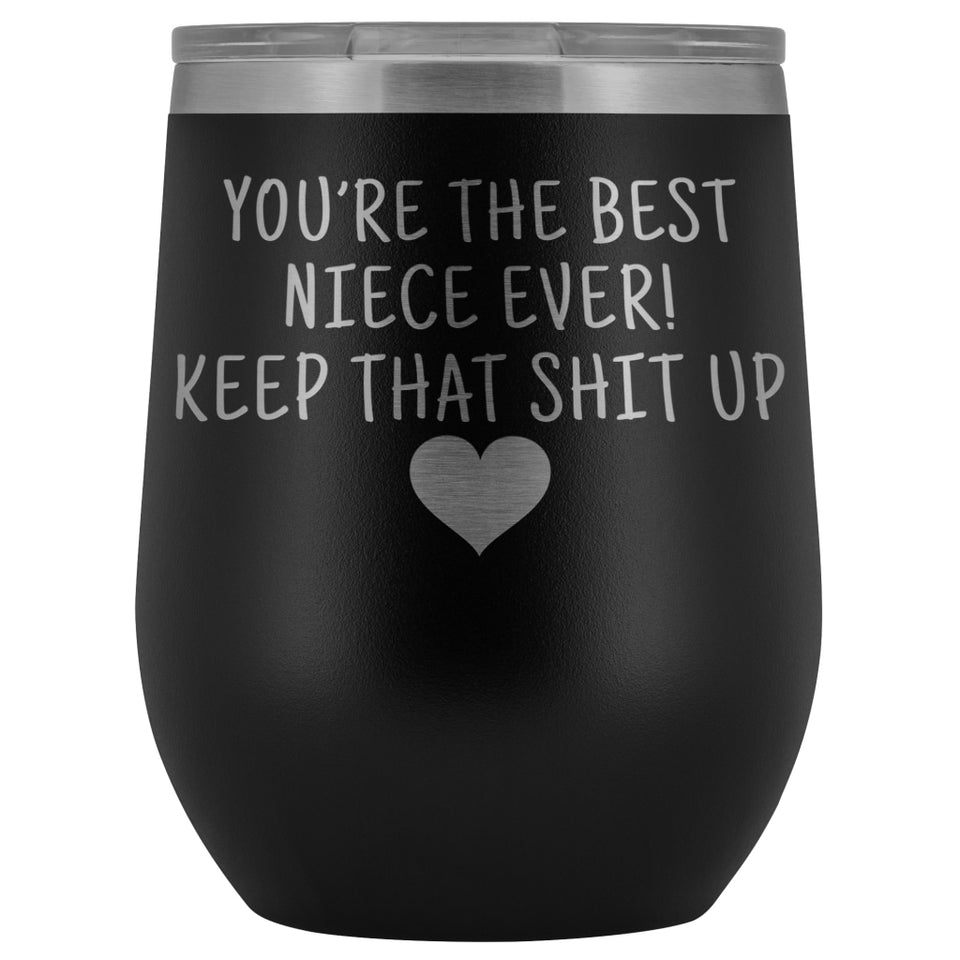 Unique Niece Gifts: Best Niece Ever! Insulated Wine Tumbler 12oz