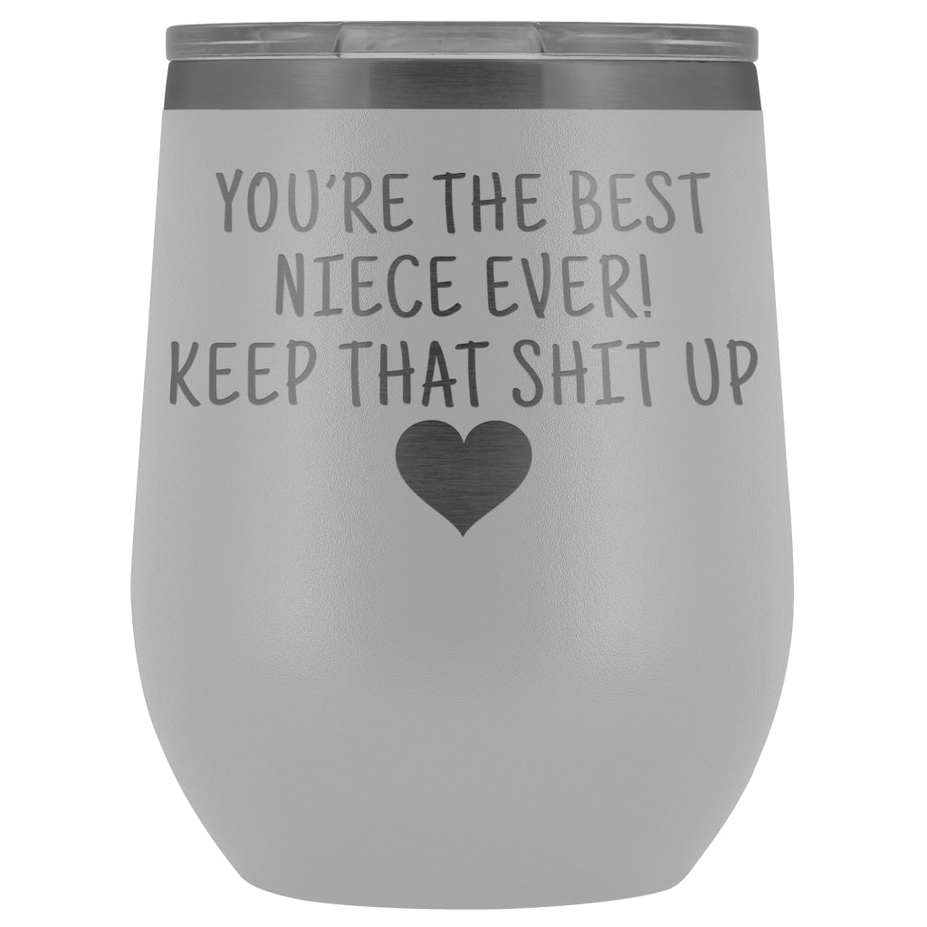 Unique Niece Gifts: Best Niece Ever! Insulated Wine Tumbler 12oz $29.99 | White Wine Tumbler