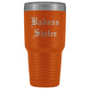 Unique Sister Gift: Personalized Old English Badass Sister Birthday Christmas Insulated Tumbler 30 oz $38.95 | Orange Tumblers